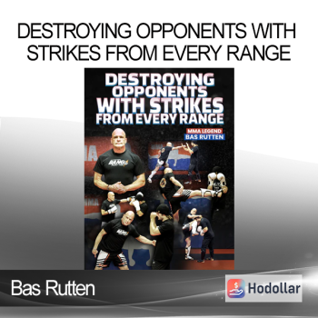 Bas Rutten - Destroying Opponents With Strikes From Every Range