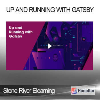 Stone River Elearning - Up and Running with Gatsby