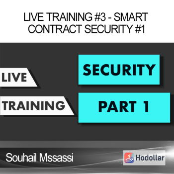 Souhail Mssassi - Live Training #3 - Smart Contract Security #1