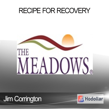 Jim Corrington - Recipe for Recovery