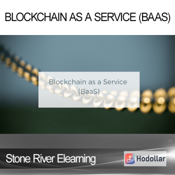 Stone River Elearning - Blockchain as a Service (BaaS)