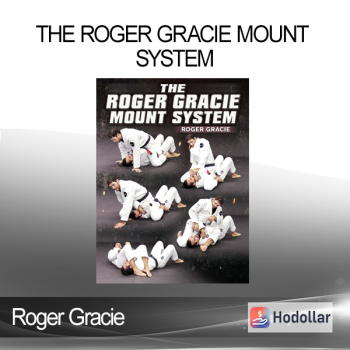 Roger Gracie - The Roger Gracie Mount System
