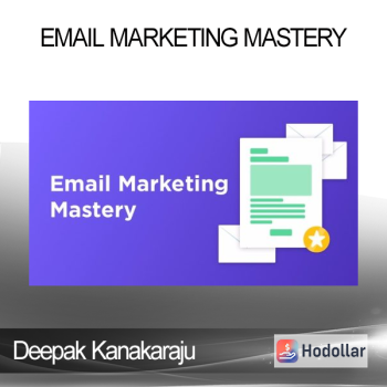Deepak Kanakaraju - Email Marketing Mastery