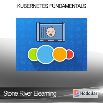 Stone River Elearning - Kubernetes Fundamentals