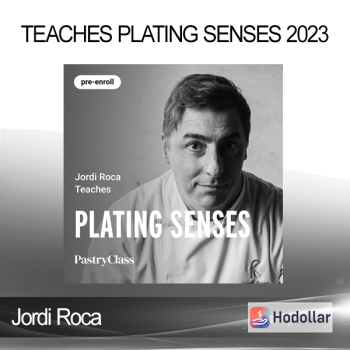 Jordi Roca - Teaches Plating Senses 2023
