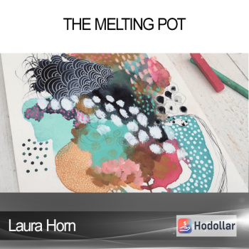 Laura Horn - The Melting Pot