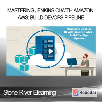 Stone River Elearning - Mastering Jenkins CI with Amazon AWS: Build DevOps Pipeline
