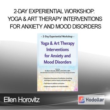 Ellen Horovitz - 2-Day Experiential Workshop: Yoga & Art Therapy Interventions for Anxiety and Mood Disorders