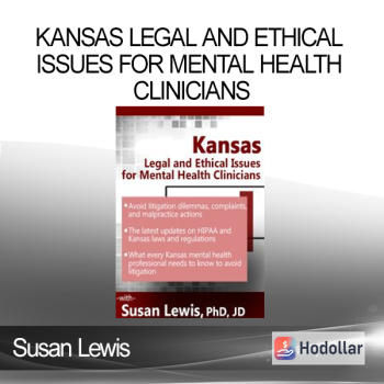 Susan Lewis - Kansas Legal and Ethical Issues for Mental Health Clinicians