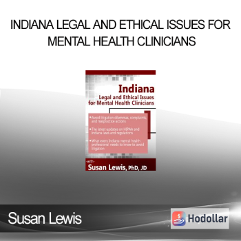 Susan Lewis - Indiana Legal and Ethical Issues for Mental Health Clinicians