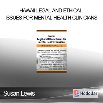 Susan Lewis - Hawaii Legal and Ethical Issues for Mental Health Clinicians