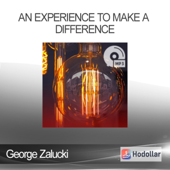 George Zalucki - An Experience To Make A Difference