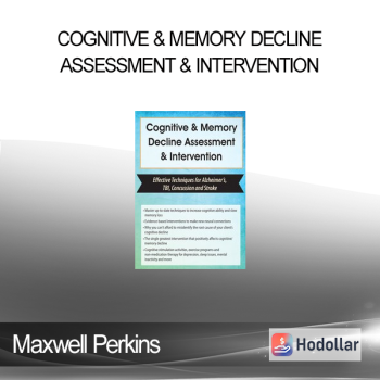 Maxwell Perkins - Cognitive & Memory Decline Assessment & Intervention: Effective Techniques for Alzheimer’s TBI Concussion and Stroke