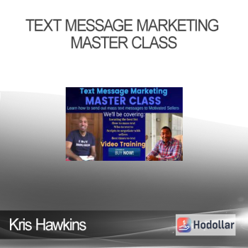 Kris Hawkins - Text Message Marketing Master Class