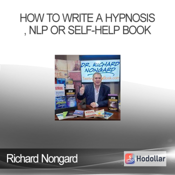 Richard Nongard - How to Write a Hypnosis NLP or Self-Help Book