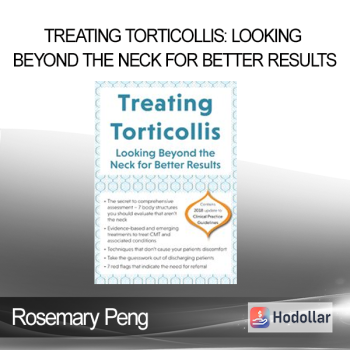 Rosemary Peng - Treating Torticollis: Looking Beyond the Neck for Better Results
