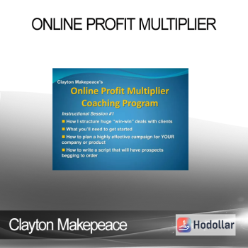 Clayton Makepeace - Online Profit Multiplier