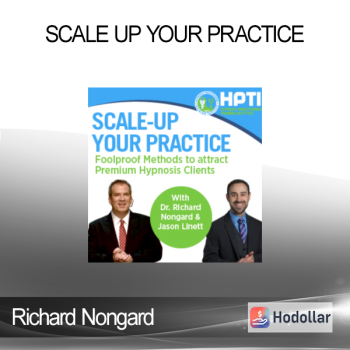 Richard Nongard - Scale Up Your Practice