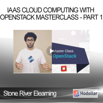 Stone River Elearning - IaaS Cloud Computing With OpenStack MasterClass - Part 1