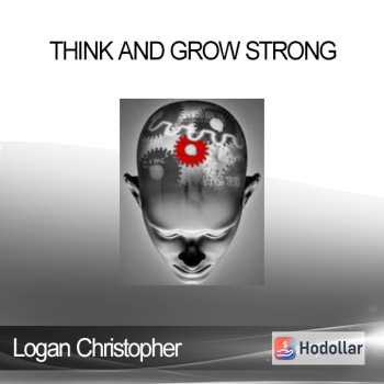 Logan Christopher - Think and grow strong