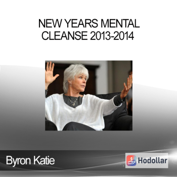 Byron Katie - New Years Mental Cleanse 2013-2014