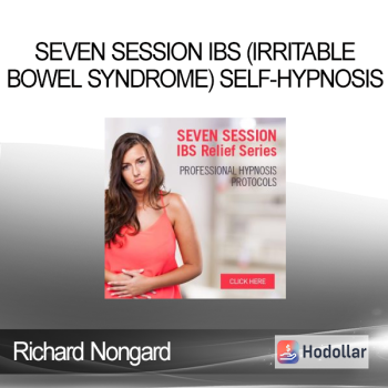 Richard Nongard - Seven Session IBS (irritable bowel syndrome) Self-Hypnosis