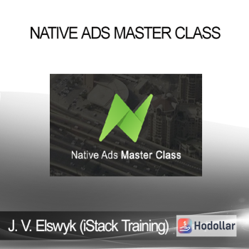 Native Ads Master Class - James Van Elswyk (iStack Training)