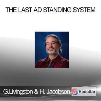 Glenn Livingston and Howie Jacobson - The Last Ad Standing System