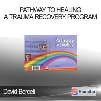 David Berceli - Pathway to Healing A Trauma Recovery Program