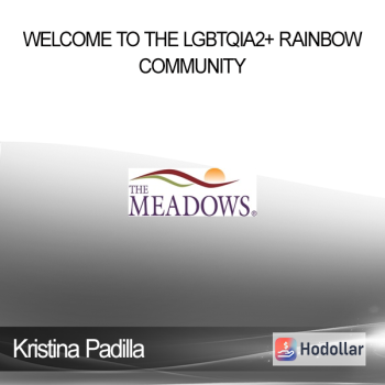 Kristina Padilla - Welcome to the LGBTQIA2+ Rainbow Community: What you didn’t know and how to become an Ally to your clients