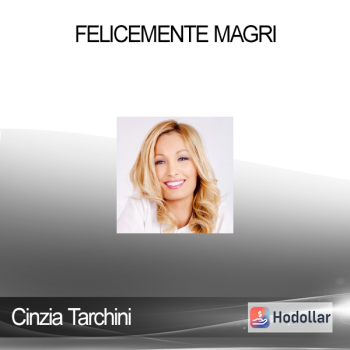 Cinzia Tarchini - Felicemente Magri