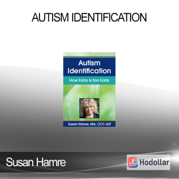 Susan Hamre - Autism Identification: How Early is too Early