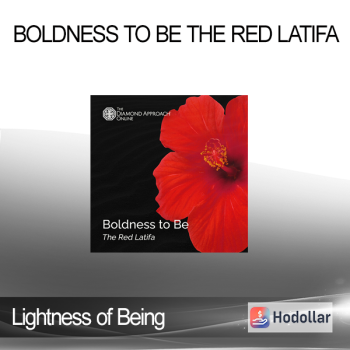 Lightness of Being - Boldness to Be The Red Latifa