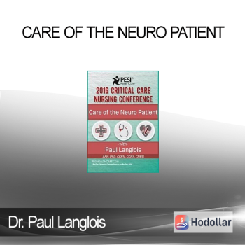 Dr. Paul Langlois - Care of the Neuro Patient