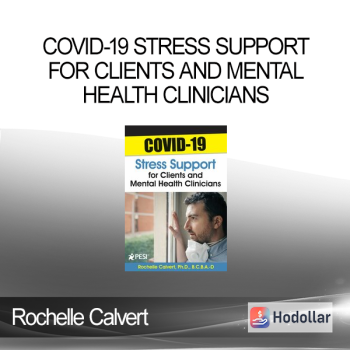 Rochelle Calvert - COVID-19 Stress Support for Clients and Mental Health Clinicians