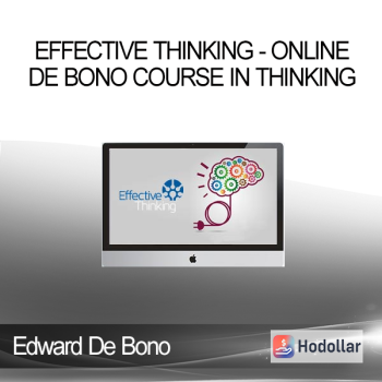 Edward De Bono - Effective Thinking - Online De Bono Course in Thinking
