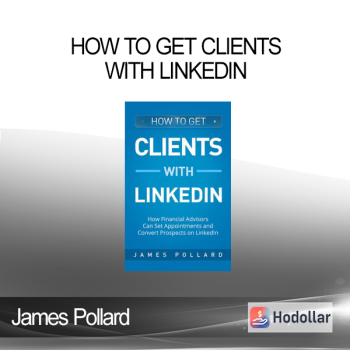 James Pollard - How to Get Clients With LinkedIn