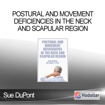 Sue DuPont - Postural and Movement Deficiencies in the Neck and Scapular Region