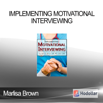 Marlisa Brown - Implementing Motivational Interviewing