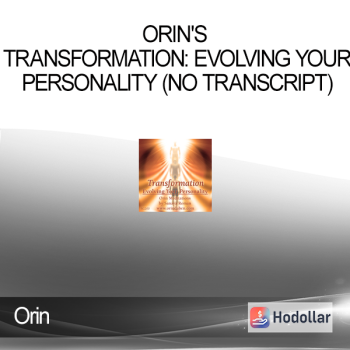 Orin - Orin's Transformation: Evolving Your Personality (No Transcript)