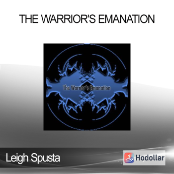 Leigh Spusta - The Warrior's Emanation