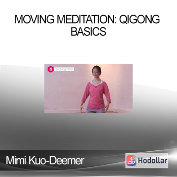 Mimi Kuo-Deemer - Moving Meditation: Qigong Basics