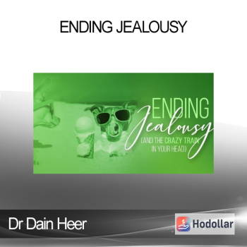 Dr Dain Heer - Ending Jealousy